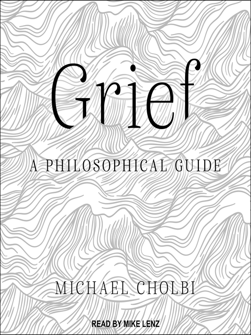 Title details for Grief by Michael Cholbi - Wait list